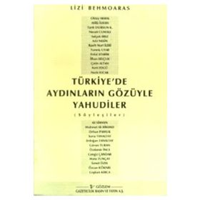 Türkiye'de Aydınların Gözüyle Yahudiler - Liz Behmoaras