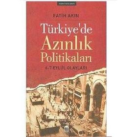 TÜRKİYE'DE AZINLIK POLİTİKALARI VE 6-7 EYLÜL OLAYLARI - FATIH AKIN