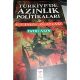 TÜRKİYE'DE AZINLIK POLİTİKALARI VE 6-7 EYLÜL OLAYLARI - FATIH AKIN