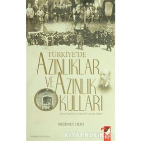 TÜRKİYE'DE AZINLIKLAR VE AZINLIK KULLARI (RUM-YAHUDI VE ERMENI CEMAATLERI) - MEHMET DERI
