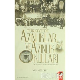 TÜRKİYE'DE AZINLIKLAR VE AZINLIK KULLARI (RUM-YAHUDI VE ERMENI CEMAATLERI) - MEHMET DERI