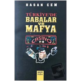 TÜRKİYE`DE BABALAR VE MAFYA - HASAN CEM