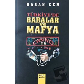 TÜRKİYE`DE BABALAR VE MAFYA - HASAN CEM