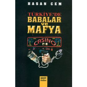 TÜRKİYE`DE BABALAR VE MAFYA - HASAN CEM