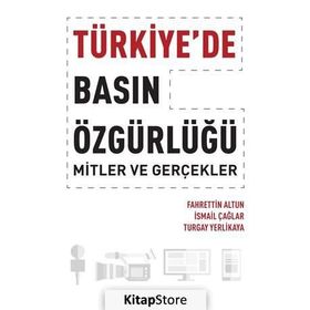 Türkiye'de Basın Özgürlüğü - Mitler ve Gerçekler - Fahrettin Altun