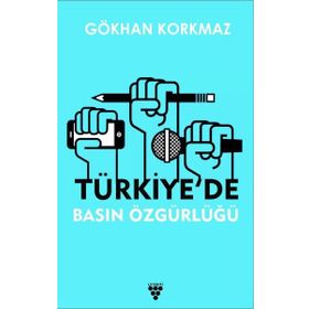 TÜRKİYE´DE BASIN ÖZGÜRLÜĞÜ - YAŞAR SALİHPAŞAOĞLU