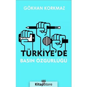 TÜRKİYE´DE BASIN ÖZGÜRLÜĞÜ - YAŞAR SALİHPAŞAOĞLU