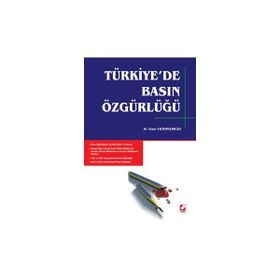 TÜRKİYE´DE BASIN ÖZGÜRLÜĞÜ - YAŞAR SALİHPAŞAOĞLU