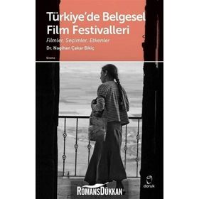 Türkiye'de Belgesel Film Festivalleri - Nagihan Çakar Bikiç