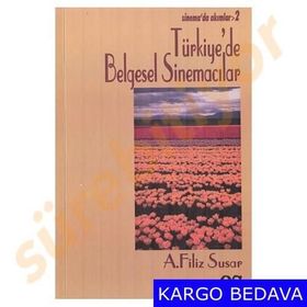 Türkiye’de Belgesel Sinemacılar - A. Filiz Susar