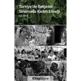 Türkiye'de Belgesel Sinemada Kadın Emeği - Özgür İpek