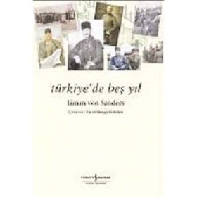 TÜRKİYEDE BEŞ YIL - LIMAN VON SANDERS