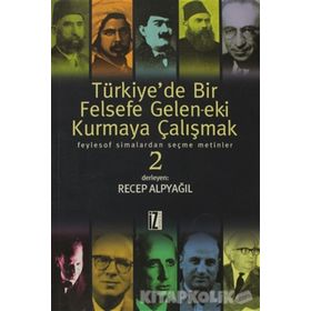 TÜRKİYEDE BIR FELSEFE GELENEK-EKI KURMAYA ÇALIŞMAK 2 - RECEP ALPYAĞIL