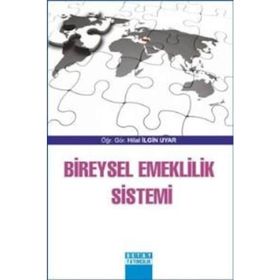 TÜRKİYE'DE BIREYSEL EMEKLILIK SISTEMI VE BIREYSEL EMEKLILIK ŞİRKETLERİNİN ETKİNLİĞİ - EMIN AVCI