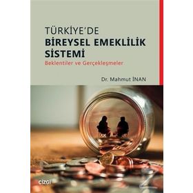 TÜRKİYE'DE BIREYSEL EMEKLILIK SISTEMI VE BIREYSEL EMEKLILIK ŞİRKETLERİNİN ETKİNLİĞİ - EMIN AVCI