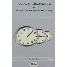 TÜRKİYE'DE BIREYSEL EMEKLILIK SISTEMI VE BIREYSEL EMEKLILIK ŞİRKETLERİNİN ETKİNLİĞİ - EMIN AVCI