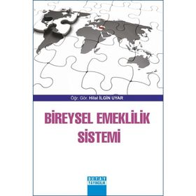 TÜRKİYE'DE BIREYSEL EMEKLILIK SISTEMI VE BIREYSEL EMEKLILIK ŞİRKETLERİNİN ETKİNLİĞİ - EMIN AVCI