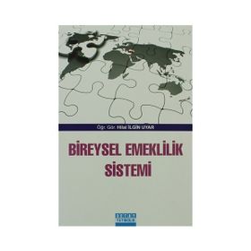 TÜRKİYE'DE BIREYSEL EMEKLILIK SISTEMI VE BIREYSEL EMEKLILIK ŞİRKETLERİNİN ETKİNLİĞİ - EMIN AVCI
