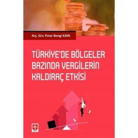 Türkiye'de Bölgeler Bazında Vergilerin Kaldıraç Etkisi - Pınar Bengi Kaya