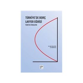 Türkiye`de Borç Laffer Eğrisi - Korkut Pata