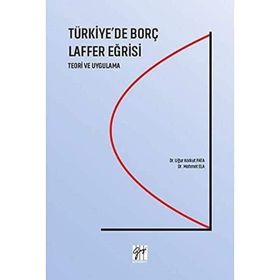Türkiye`de Borç Laffer Eğrisi - Korkut Pata