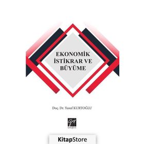 Türkiye’de Borç Sarmalı ve Makro Ekonomik İstikrar - Ahmet Yılmaz Gülay Akgül Yılmaz