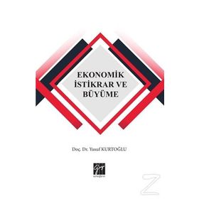 Türkiye’de Borç Sarmalı ve Makro Ekonomik İstikrar - Ahmet Yılmaz Gülay Akgül Yılmaz
