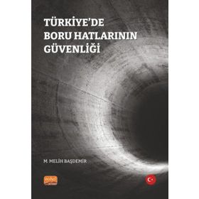 Türkiyede Boru Hatlarının Güvenliği Nobel Bilimsel Eserler