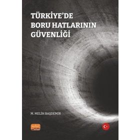 Türkiyede Boru Hatlarının Güvenliği Nobel Bilimsel Eserler
