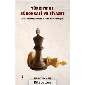 Türkiye’de Bürokrasi ve Siyaset - Hamit Uçman