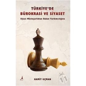 Türkiye’de Bürokrasi ve Siyaset - Hamit Uçman