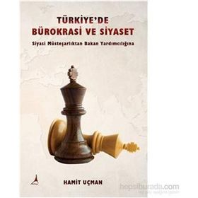 Türkiye’de Bürokrasi ve Siyaset - Hamit Uçman