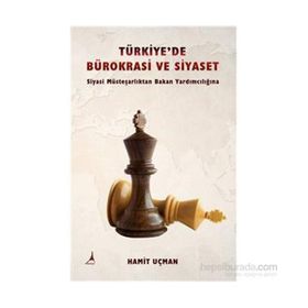 Türkiye’de Bürokrasi ve Siyaset - Hamit Uçman