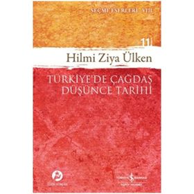 TÜRKIYEDE ÇAĞDAŞ DÜŞÜNCE TARIHI - HILMI ZIYA ÜLKEN