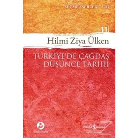 TÜRKIYEDE ÇAĞDAŞ DÜŞÜNCE TARIHI - HILMI ZIYA ÜLKEN