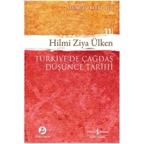 TÜRKIYEDE ÇAĞDAŞ DÜŞÜNCE TARIHI - HILMI ZIYA ÜLKEN