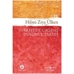 TÜRKIYEDE ÇAĞDAŞ DÜŞÜNCE TARIHI - HILMI ZIYA ÜLKEN