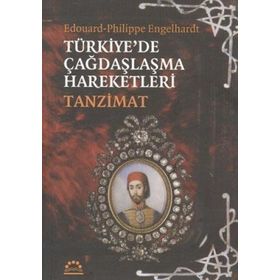 TÜRKİYE'DE ÇAĞDAŞLAŞMA HAREKETLERI TANZIMAT - ENGELHARDT