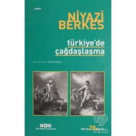 TÜRKİYE'DE ÇAĞDAŞLAŞMA - NIYAZI BERKES