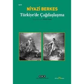 TÜRKİYE'DE ÇAĞDAŞLAŞMA - NIYAZI BERKES