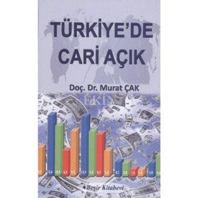 TÜRKIYE'DE CARI AÇIK - MURAT ÇAK