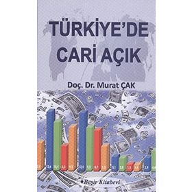 TÜRKIYE'DE CARI AÇIK - MURAT ÇAK