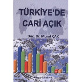 TÜRKIYE'DE CARI AÇIK - MURAT ÇAK