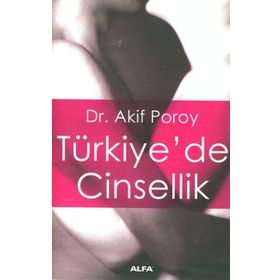 TÜRKİYE`DE CINSELLIK - AKIF POROY