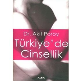 TÜRKİYE`DE CINSELLIK - AKIF POROY