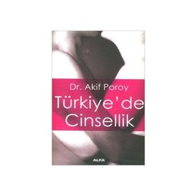 TÜRKİYE`DE CINSELLIK - AKIF POROY