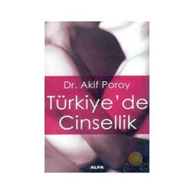 TÜRKİYE`DE CINSELLIK - AKIF POROY