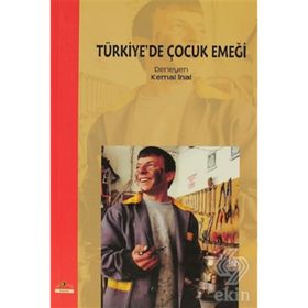 TÜRKİYE'DE ÇOCUK EMEĞİ - KEMAL İNAL