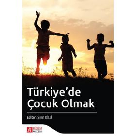 Türkiye'de Çocuk Olmak - Pegem Akademi Yayıncılık