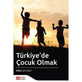 Türkiye'de Çocuk Olmak - Pegem Akademi Yayıncılık